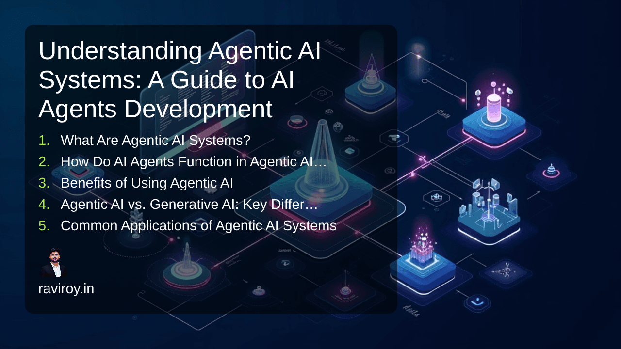 Understanding Agentic AI Systems: A Guide to AI Agents Development