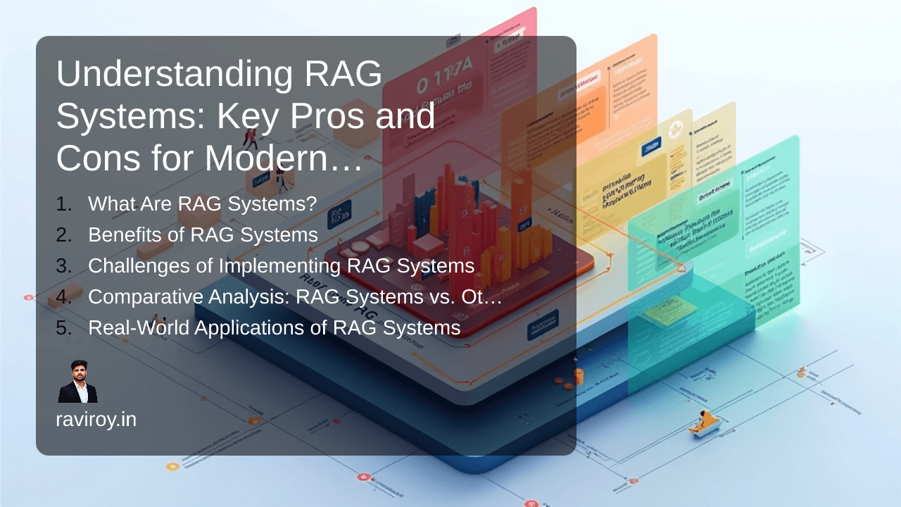 Understanding RAG Systems: Key Pros and Cons for Modern Applications